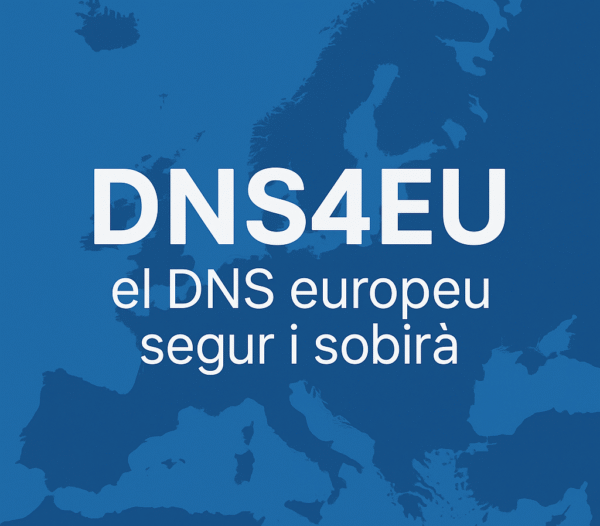 📱 DNS4EU: el DNS europeu segur i sobirà