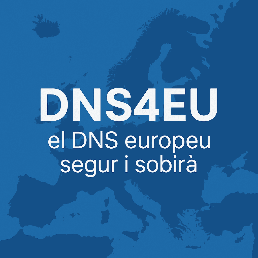 DNS4EU: el DNS europeu segur i sobirà